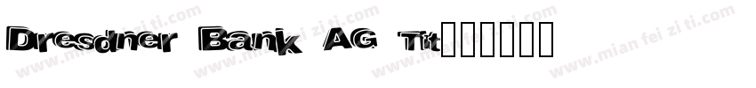 Dresdner Bank AG Tit字体转换
